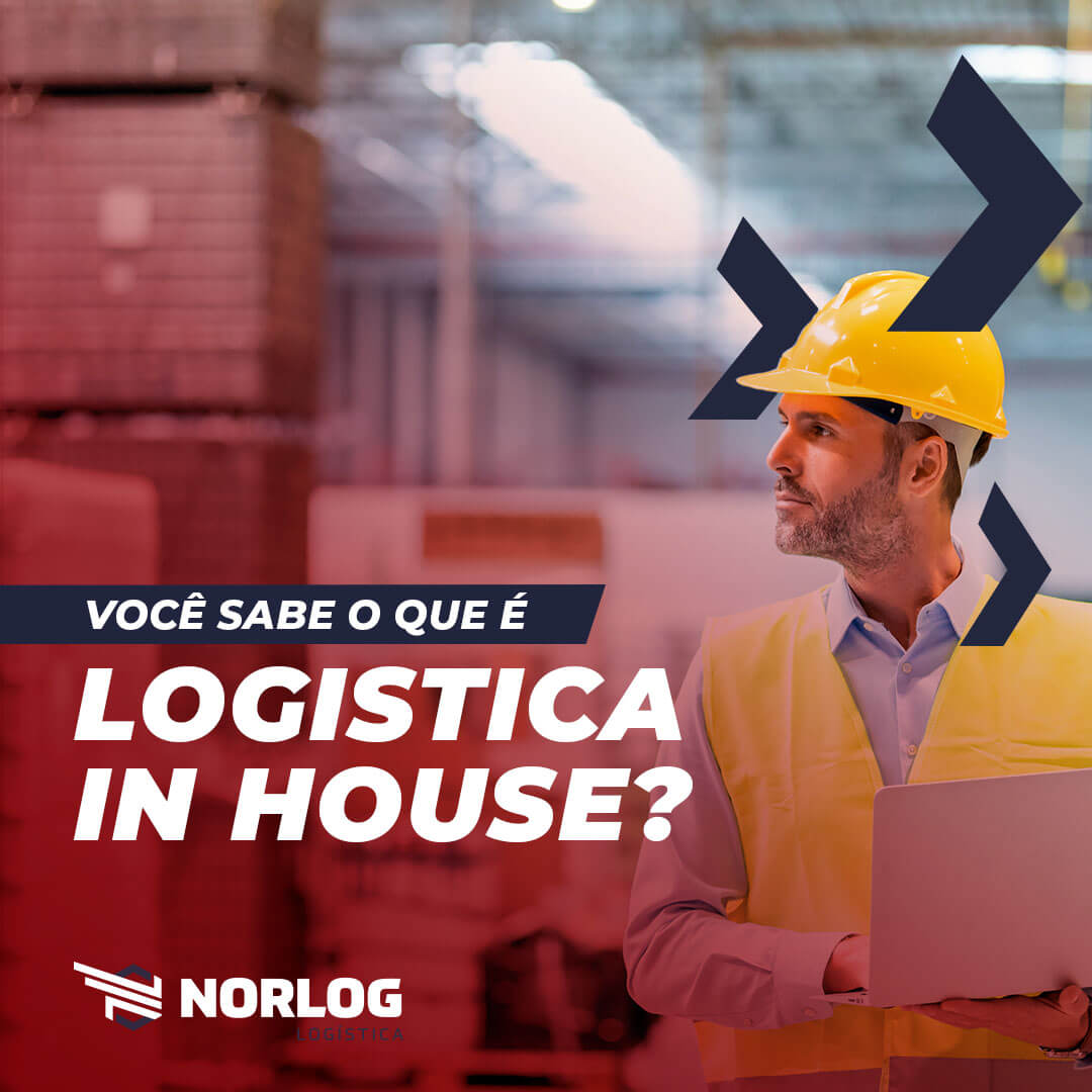 Você sabe o que é Logística In House?